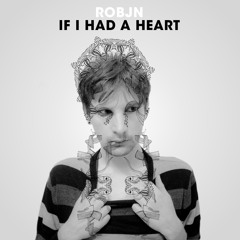 Robjn - If I Had A Heart (Antico Mix) (Fever Ray Cover)