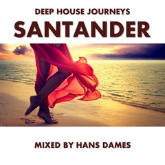 Deep House Journeys - Santander (Deep house 2013 mixed by Hans Dames)