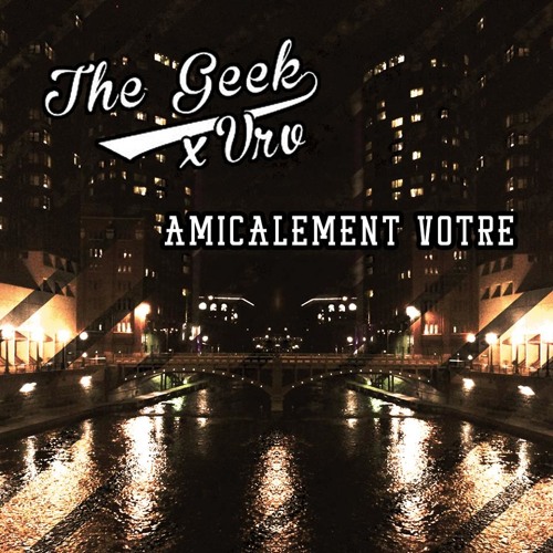 The Geek & VRV - Amicalement Votre