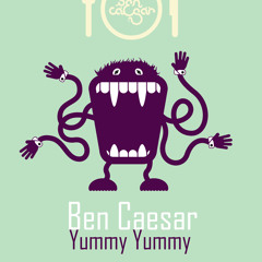 "Yummy Yummy" (DL at www.ben-caesar.com)
