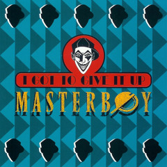 Masterboy - I Got To Give It Up (Remix Bogo 2013)