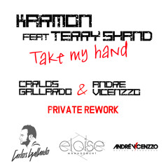 Take My Hand - Carlos Gallardo & André Vicenzzo Private Re - Work(PROMO FOR SOUNDCLOUD)
