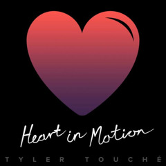 Tyler Touché - Heart In Motion (Motez Remix)