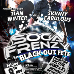 Soca Frenzy Blackout Ft Tian  Winter & Skinny Fabulous Part 1