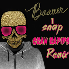 Baauer - 1Snap (Gran Rapids Remix)