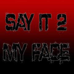 "Say It To My Face" - Money MAC (@MACscbent) Ft. HART (@ImSoFIRST)