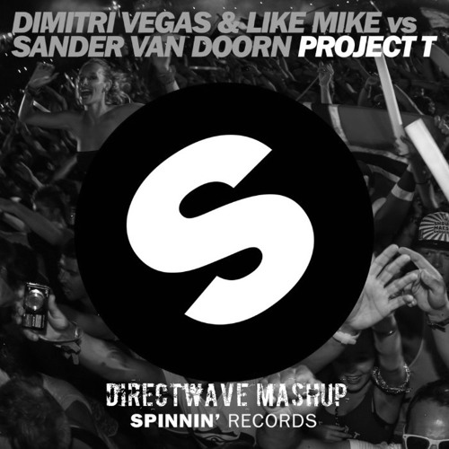 DimitriVegas&LikeMike&SanderVanDoornvsMartin Garrix&Pendulum-The Project T Island(DirectWave Mashup)