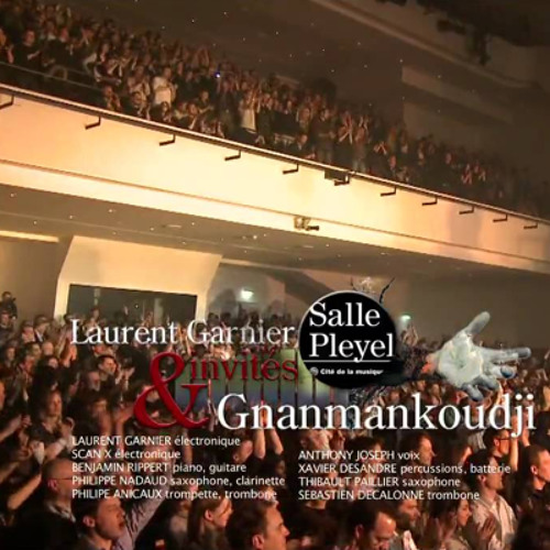 Stream Laurent Garnier - GNANMANKOUDJI Live@Salle Pleyel by Yani K | Listen  online for free on SoundCloud