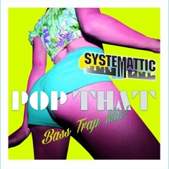 POP THAT (808 BASS TRAP MIX)