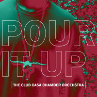 Rihanna - Pour It Up (Sly5thAve & The ClubCasa Chamber Orchestra Cover)