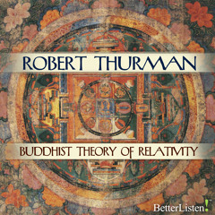 Robert Thurman's Buddhist Theory of Relativity - Preview 1