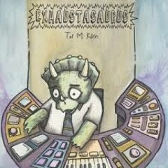 Tal M Klein - Exhaustasaurus (Casbah 73 Remix)