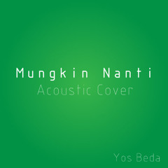 Mungkin Nanti Acoustic Cover