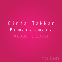 Cinta Takkan Kemana-mana Acoustic Cover