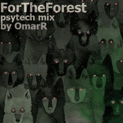 ForTheForest (PsyTech Mix) 01