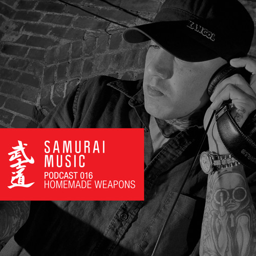 Homemade Weapons - Samurai Music Official Podcast 16