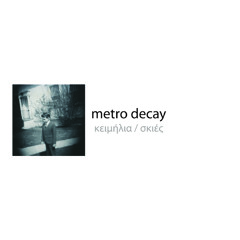 Metro Decay - Σκιές