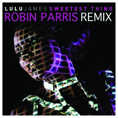 Lulu James - Sweetest Thing (Robin Parris Remix)