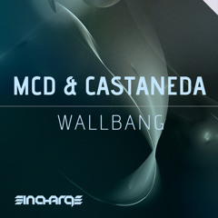 MCD & Castaneda - Wallbang (Preview) [In Charge Recordings]