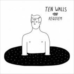 Ten Walls - Requiem (Original Mix)