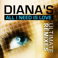DIANA'S - All i need is love (Paul Bryan Radio mix)