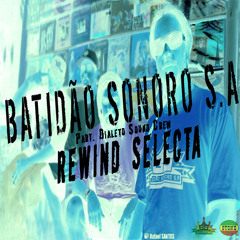 Rewind Selecta Part. Dialeto Mc`s (Prod. Dj Batma)