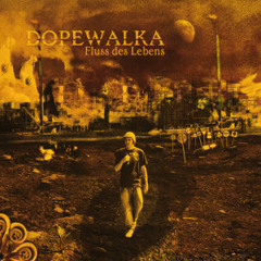 DOPEWALKA - FLUSS DES LEBENS (2009)