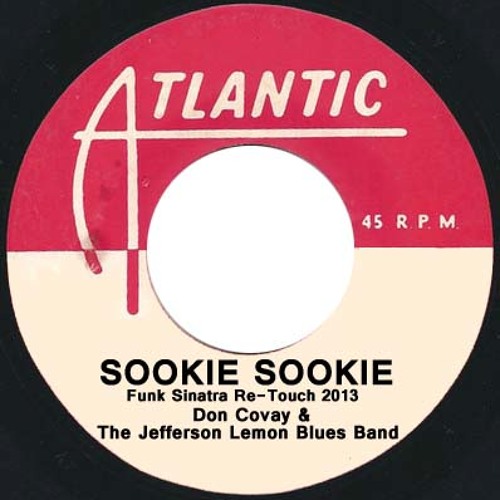 Don Covay & The Jefferson Lemon Blues Band - Sookie Sookie(Funk Sinatra Re-Touch 2013)