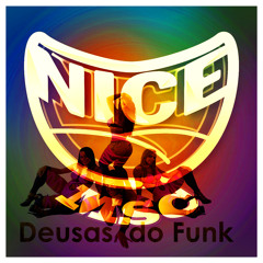 Deusas do Funk - Deixa De Ser Encubada (NICE MSC 'Trap' Remix)