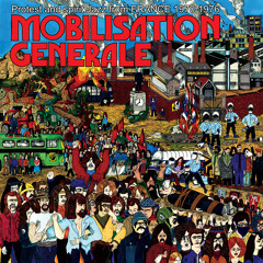"MOBILISATION GENERALE" PROTEST AND SPIRIT JAZZ FROM FRANCE 1970 -1976 SNIPPETS