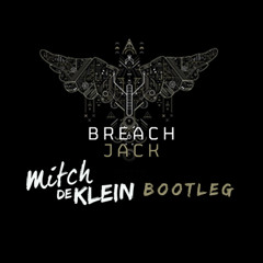 Breach - Jack (Mitch de Klein Bootleg) FREE DOWNLOAD