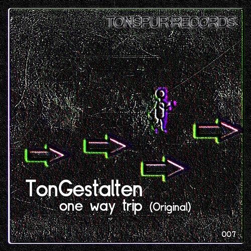 TonGestalten-One Way Trip -(Andre Bayer Remix Cut Version)