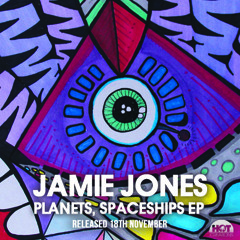 HOTC040 Jamie Jones - Planets, Spaceships feat. Digitaria