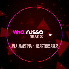 Mia Martina - Heartbreaker Vika Russó (Remix)