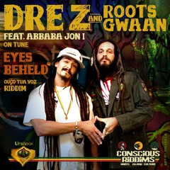 Eyes beheld - UniRidd Project With Dre Z & Roots Gwaan feat. Abbaba Jon I