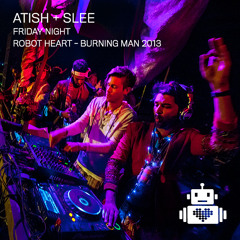 Atish and Mark Slee - Robot Heart - Burning Man 2013