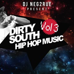Dirty South Vol 3 MIXED BY DJ NEG2RUE
