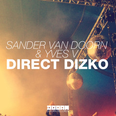 Sander van Doorn & Yves V - Direct Dizko (Full Preview) (Available November 25)