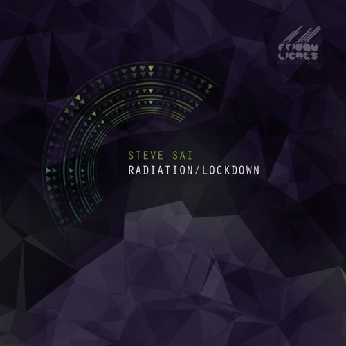 Steve Sai - Radiation / Lockdown Ep [Friday Lights Exclusive FLE019] < SC Preview >