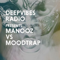 ManooZ - Guestmix on Ciara Cunnane's Deepvibes Radio w/ Moodtrap