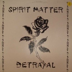 SPIRIT MATTER - Betrayal (Da Edits Junkies Remix)