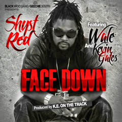 Face Down feat. Wale and Kevin Gates (Dirty)
