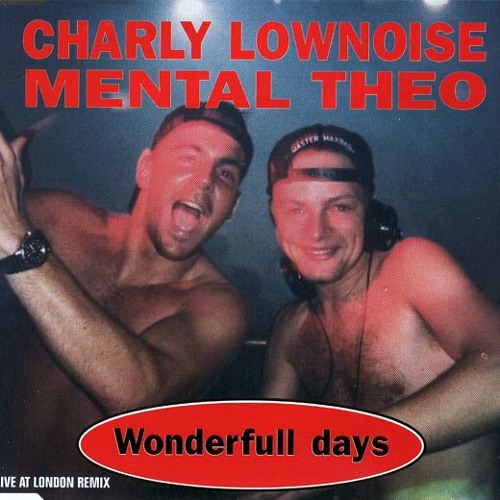 Charly Lownoise & Mental Theo - Wonderful Days (Re-Style & Bass-D 2012 Remix)