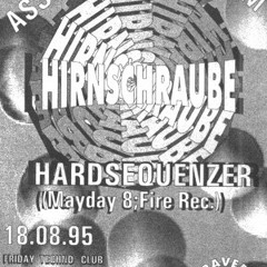 Hardsequencer Hirnschraube @ Plasma Club 1995