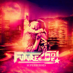 Futurecop! - Superheroes (Azure Blue Remix)