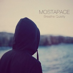 Mostapace - Breathe Quietly