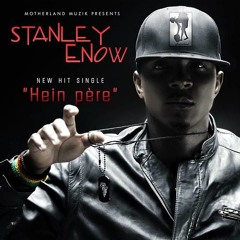 Stanley enow remix hein père