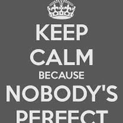 Nobody's Perfect Produced by Mr Kraa