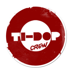 Ti Dop Crew Style compiled by Mr.Soundproof