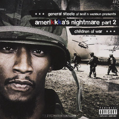 General Steele - Amerikkka's Nightmare (Remix) ft. Ruste Juxx, Torae, Planet Asia & others Ω